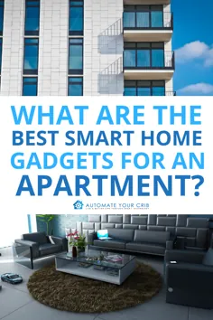 بهترین ابزارهای خانه هوشمند برای یک آپارتمان کدامند؟  - تخت خود را اتوماتیک کنید