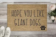 ما امیدواریم که شما مانند سگهای غول پیکر Doormat / ما امیدواریم که شما مانند سگها Doormat / سگ Doormat / خنده دار Doormat /