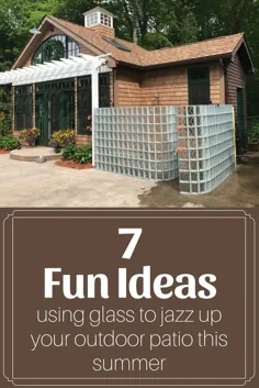 7 ایده جالب با استفاده از شیشه برای جاز کردن پاسیو یا عرشه فضای باز در تابستان امسال
