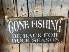 Gone Fishing Be Back For Duck Season Fisherman Hunter Barn |  اتسی