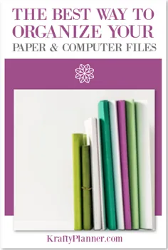 بهترین راه برای سازماندهی پرونده های کاغذی و رایانه ای شما - Krafty Planner