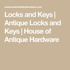 قفل و کلید |  قفل و کلیدهای عتیقه
