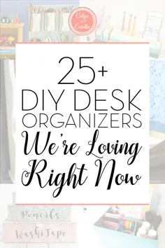 25+ سازمان میز کار ما در حال حاضر دوست داریم