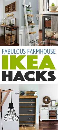 10 هک IKEA به سبک Farmhouse افسانه |  بازار کلبه