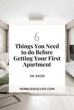 6 کاری که باید قبل از گرفتن اولین آپارتمان در سال 2020 انجام دهید