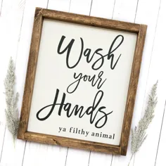 دستان خود را بشویید حیوان کثیف |  تابلوی حمام خنده دار |  حمام خانه مزرعه |  علامت گذاری به تنهایی در خانه |  دستان خود را بشویید |