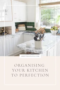 سازماندهی یکبار برای همیشه آشپزخانه خود - سبک زندگی ویرایش شده