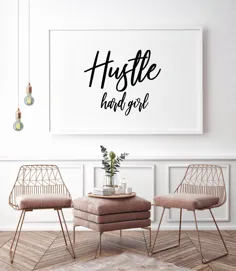 Hustle Hard Girl نقل قول چاپ دکوراسیون دفتر چاپ تایپوگرافی هنر |  اتسی