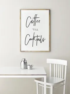 دکوراسیون آپارتمان Coffee 'Till Cocktails Wall Art |  اتسی