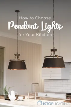 چگونه می توان چراغ های آویز را روی جزیره آشپزخانه آویزان کرد