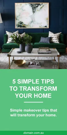 نکات ساده تغییر شکل که خانه شما را دگرگون می کند