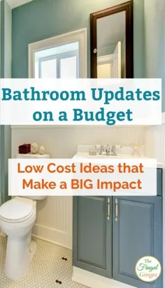 به روزرسانی های حمام در بودجه: ایده های کم هزینه که تأثیر بزرگی دارند