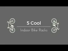 پنج ایده برتر ذخیره سازی دوچرخه داخل سالن