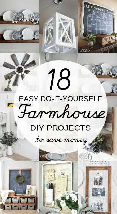17 پروژه تزئین خانه مزرعه DIY که باعث صرفه جویی در وقت و هزینه شما می شود