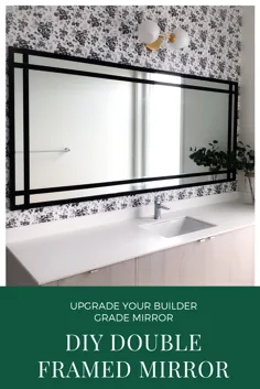 آینه درجه سازنده خود را به روز کنید: آینه دو قاب DIY - Hana's Happy Home