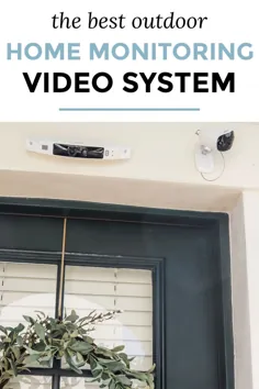 چگونه با یک سیستم نظارت بر خانه در فضای باز خانه خود را ایمن نگه می داریم