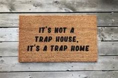 Trap Home Doormat - دکوراسیون خنده دار Trap House - دکوراسیون خانه خنده دار - It's a Trap House، It's a Trap Home Doormat - تشک خوش آمد گویی خنده دار