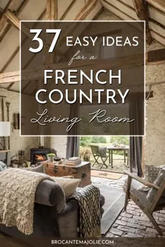 37 ایده عالی برای تهیه یک اتاق نشیمن معتبر در کشور فرانسه - Brocante Ma Jolie