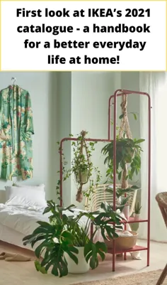 ابتدا به فهرست 2021 IKEA نگاه کنید - کتابچه راهنمای زندگی روزمره بهتر در خانه!