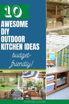 ایده های آشپزخانه در فضای باز که می توانید با بودجه تهیه کنید