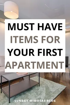 ملزومات اول آپارتمان را باید داشته باشید: 25 موردی که در واقع به آنها نیاز دارید!