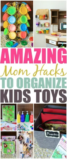 مامان های شگفت انگیز برای سازماندهی اسباب بازی ها و کارهای کودکانه شما