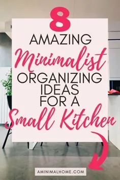 بهترین ایده ها برای سازماندهی یک آشپزخانه کوچک