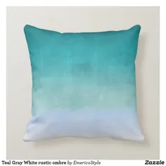 Teal Grey White rustic ombre Throw Pillow |  Zazzle.com